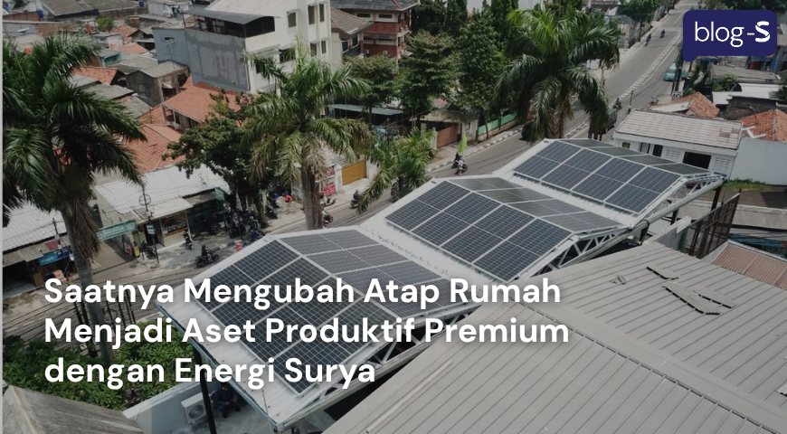 Inovasi Finansial: Miliki Aset Panel Surya Sekarang Melalui SolarKita Ownership Program